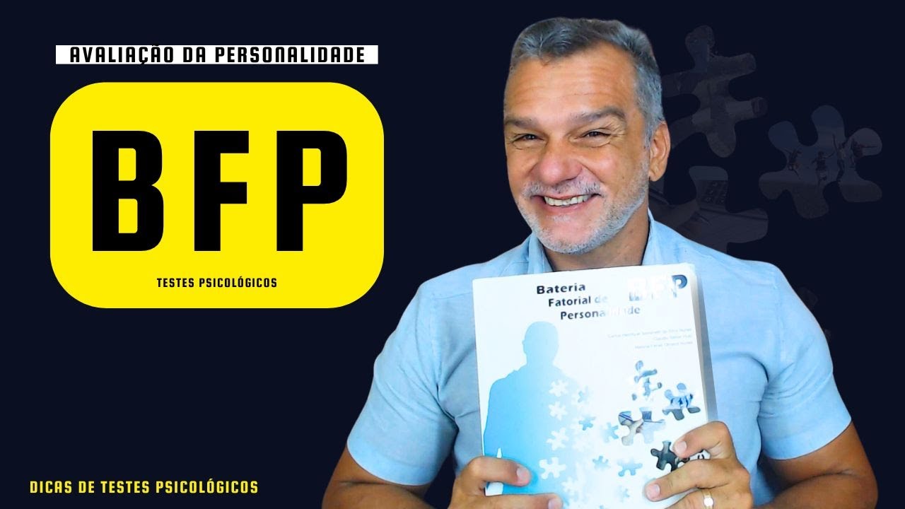 Teste BFP: Como Avaliar a Personalidade com Segurança na Psicologia