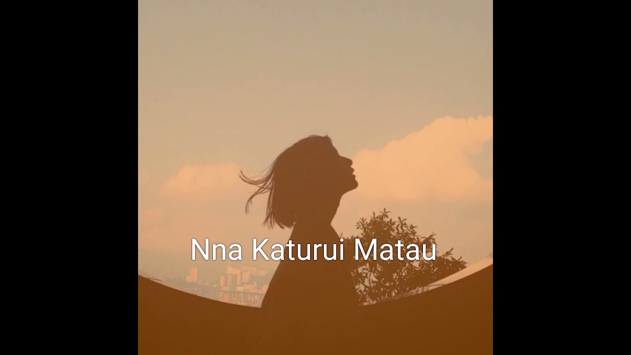 Nna Katurui Matau