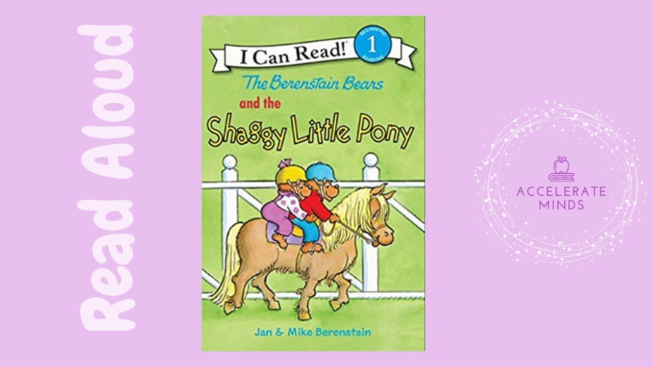 The Berenstain Bears and the Shaggy Little Pony - Children's Book Read Aloud
