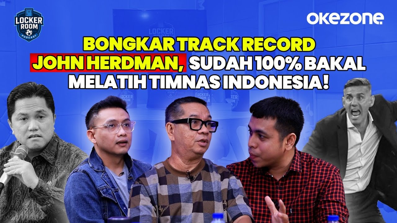 Bongkar Track Record John Herdman, Sudah 100% Bakal Melatih Timnas Indonesia! | Locker Room