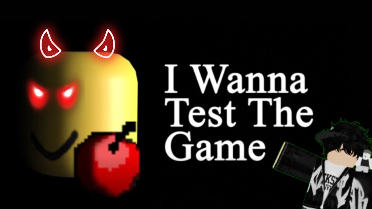 I played I wanna test the game for the first time!!!