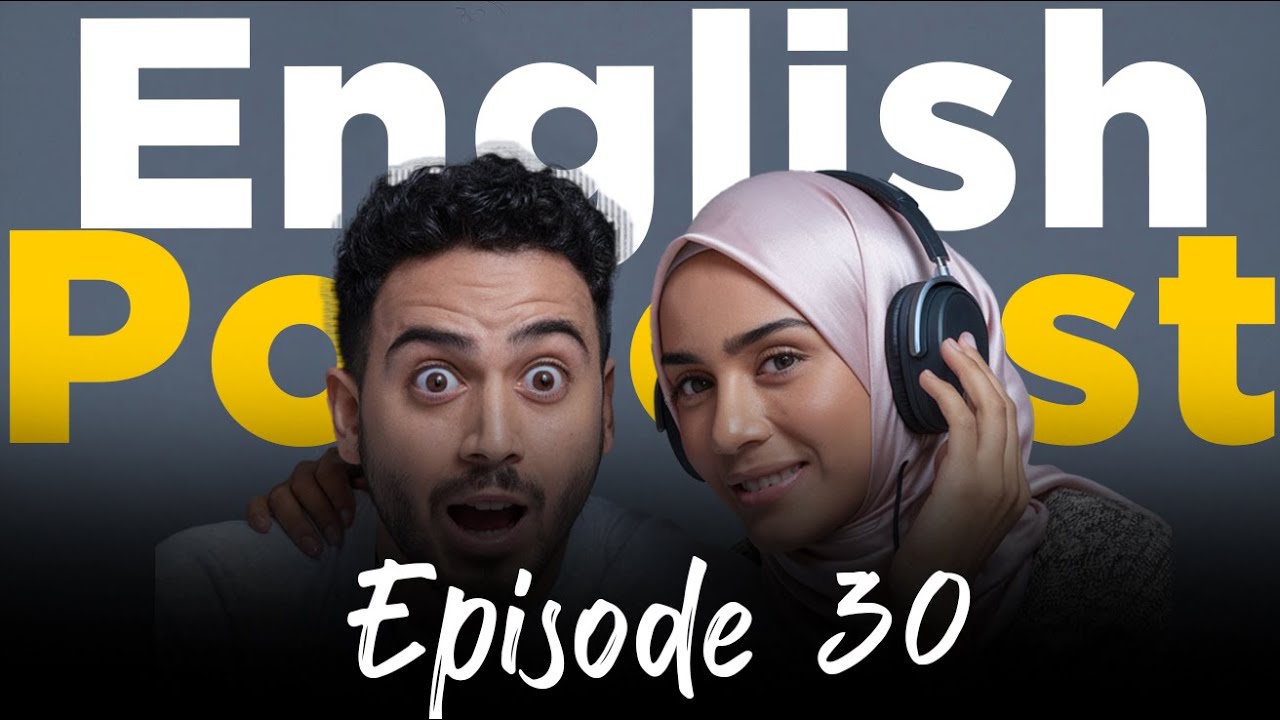 Learning English With Podcast Conversation | Episode 30