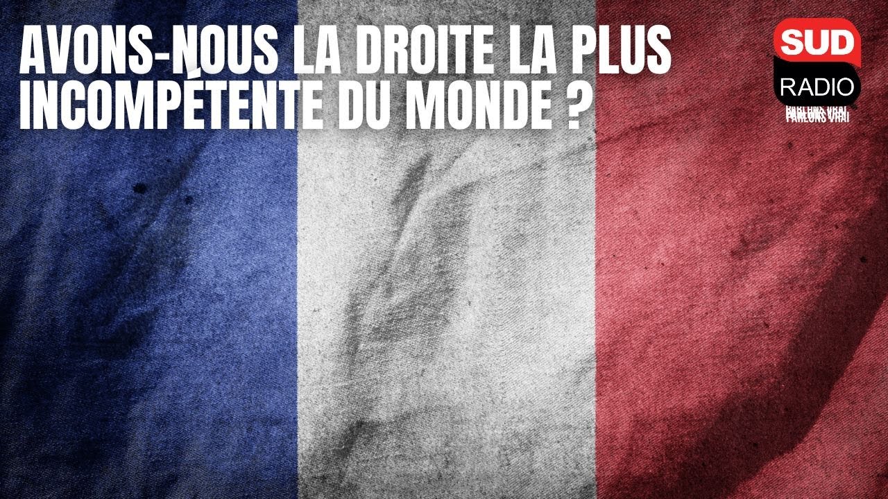 Avons-nous la droite la plus incompétente du monde ?