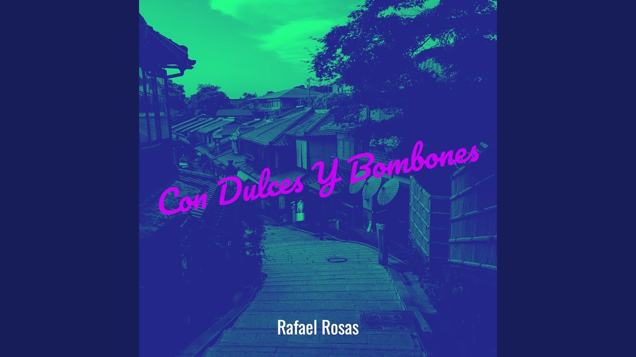 Con Dulces Y Bombones