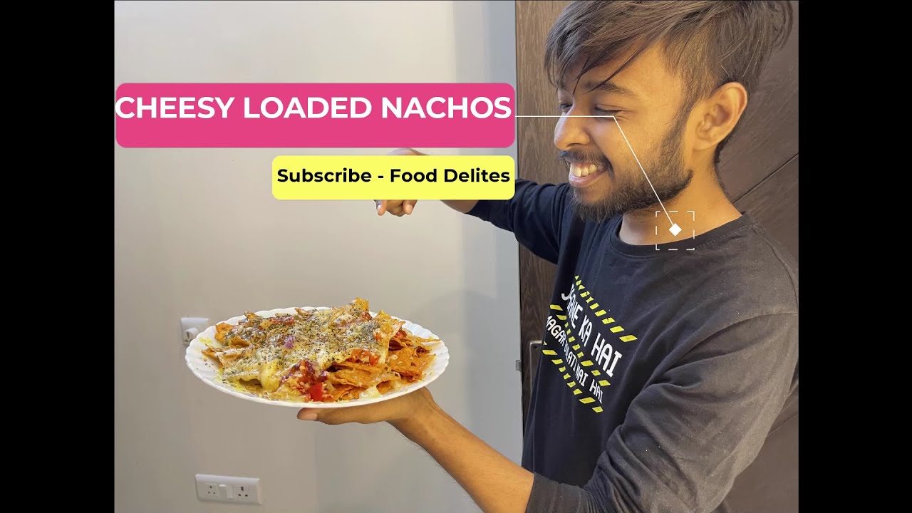 CHEESY LOADED NACHOS - 10 Minutes Simple Recipe #MUSTWATCH #FIRSTYOUTUBEVIDEO #PLZSUBSCRIBEMYCHANNEL