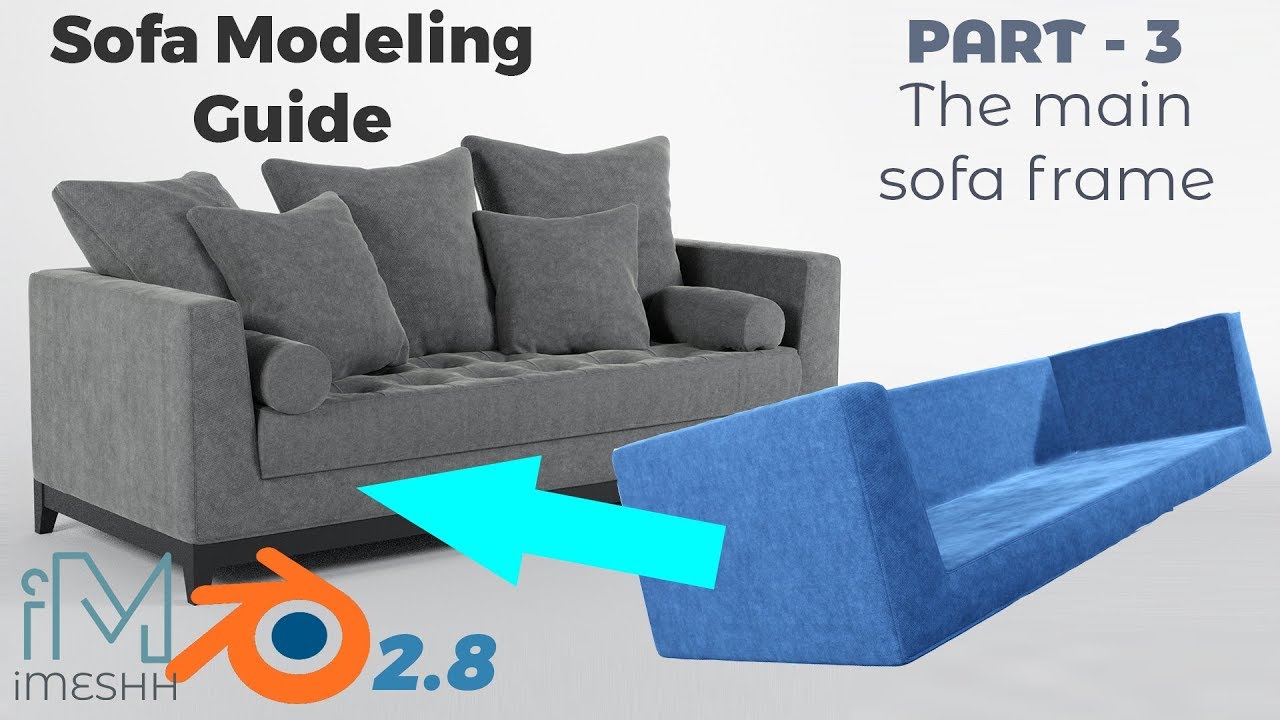 Blender 2.8 Pro Sofa Modeling Guide - Part 3 Main sofa frame modeling tutorial