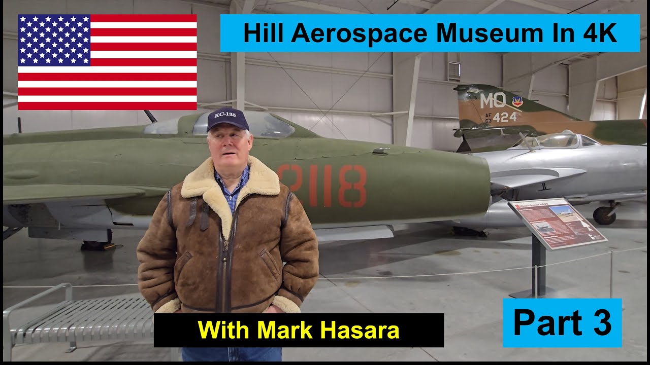 Hill Aerospace Museum with @MarkHasara in 4K, Part  3
