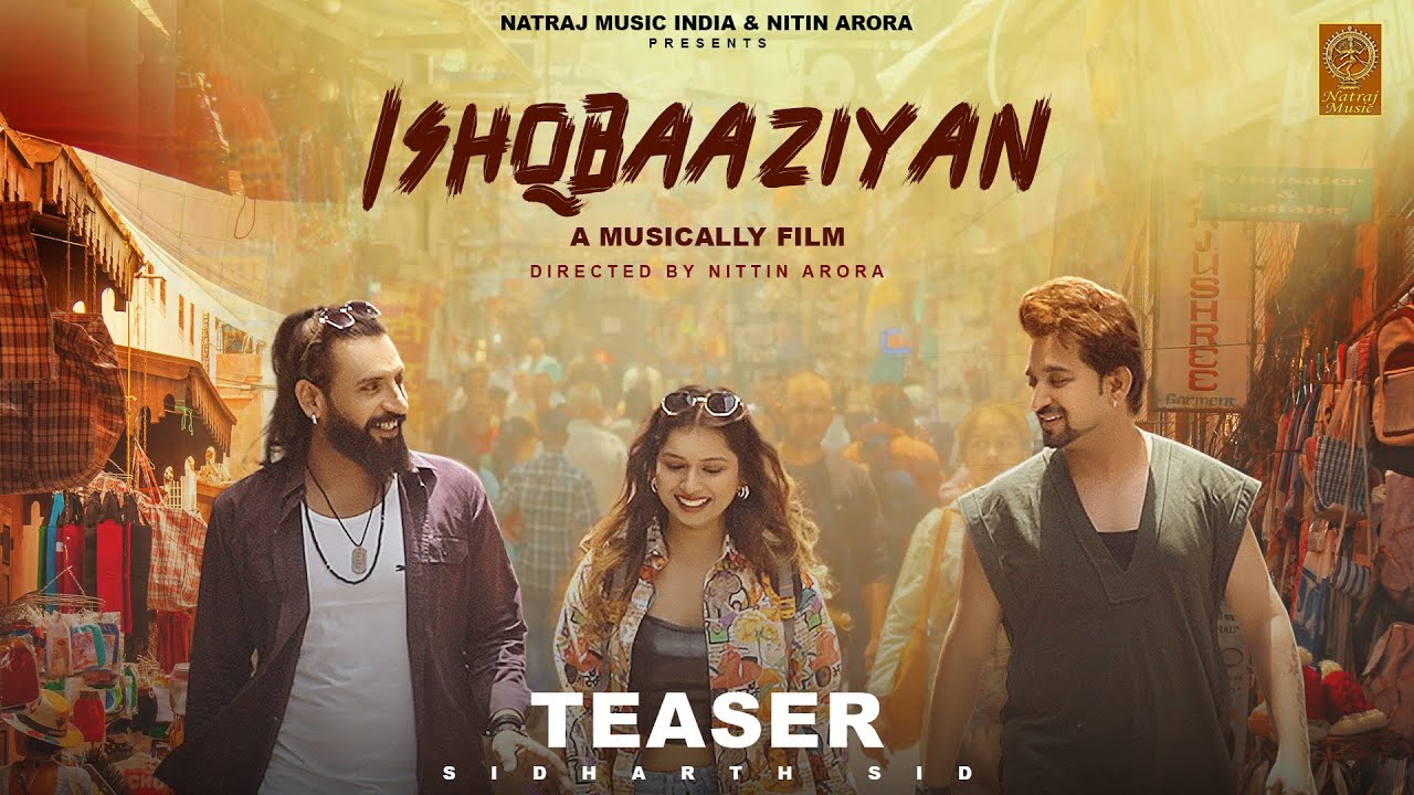 IshqBaaziyan (Official Teaser) Sidharth Sid, New Hindi Bollywood Song Nitin Bhardwaj, Nittin Arora