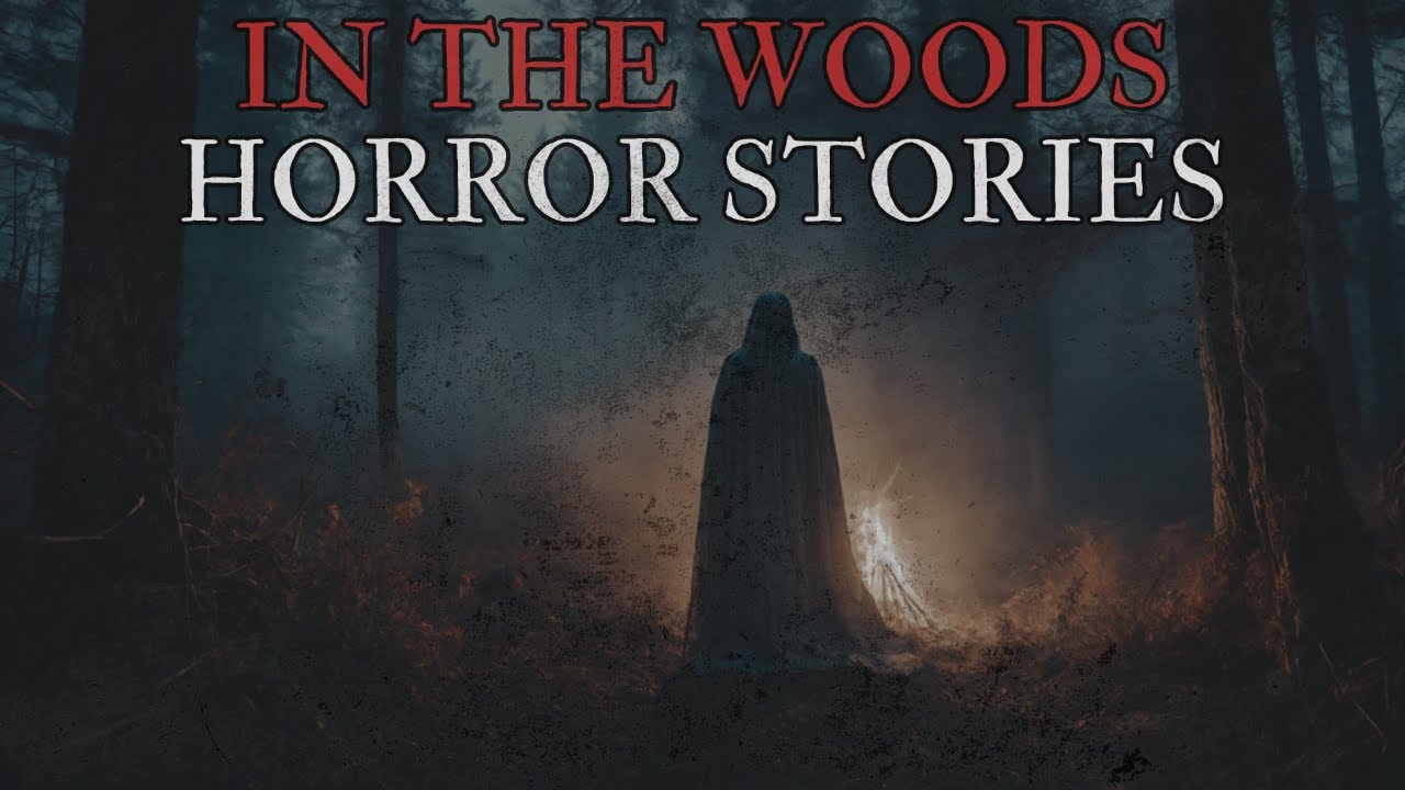 7 Scary In The Woods Horror Stories