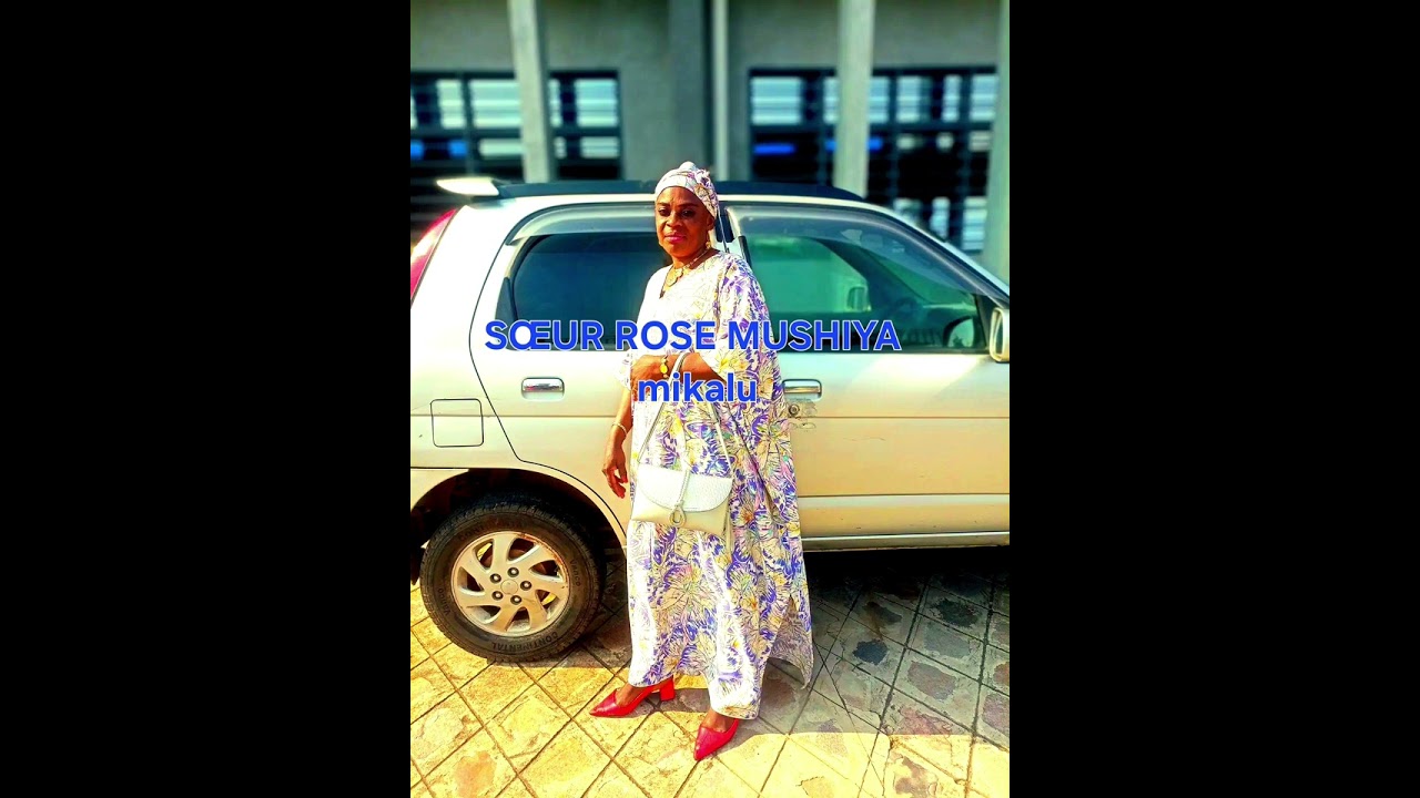 SŒUR ROSE MUSHIYA MUDIMU WA NZAMBI 
