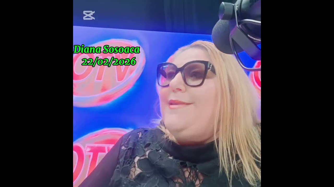 DIANA SOSOACA 22/02/2026