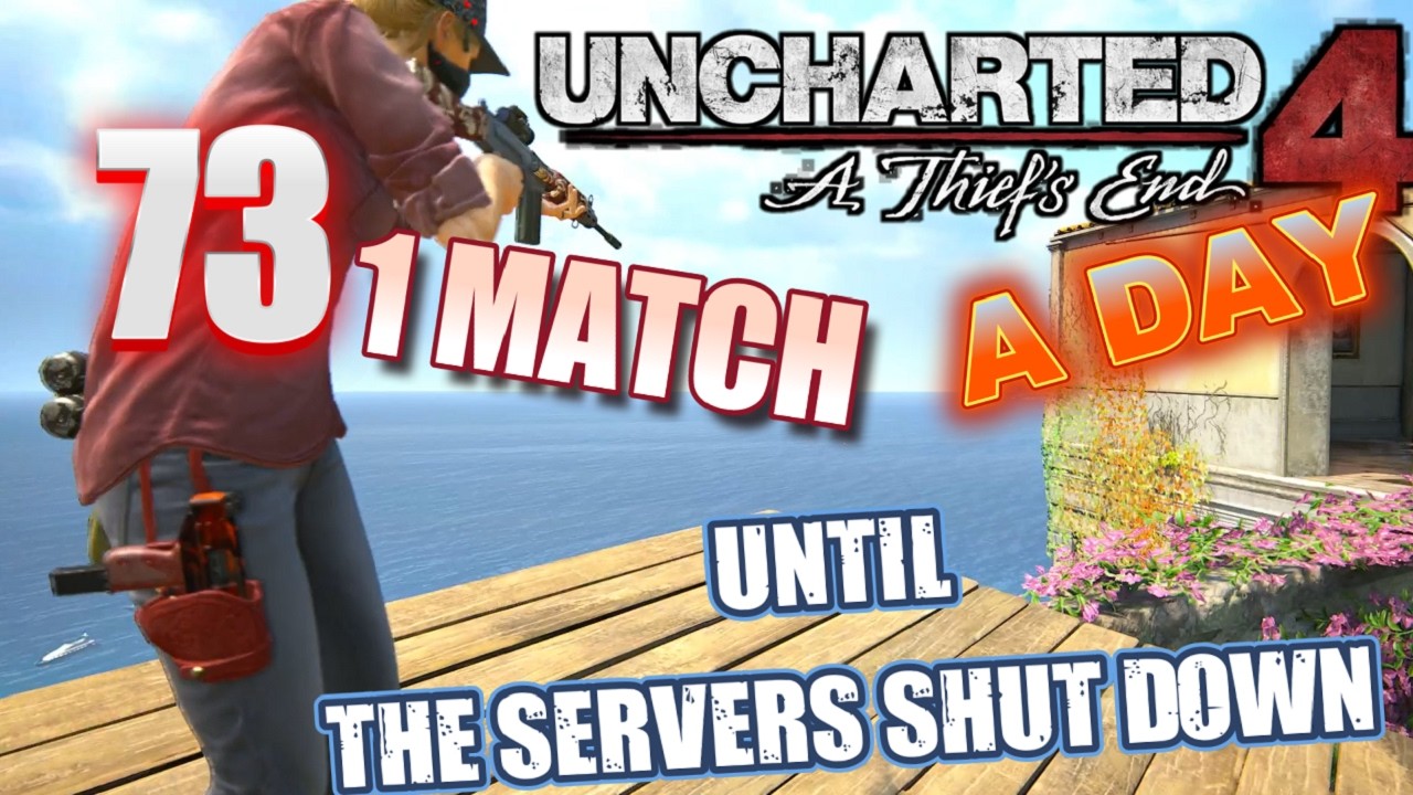 Uncharted 4 Multiplayer in 2026 | 1 Match a Day until the servers shut down - Day 73