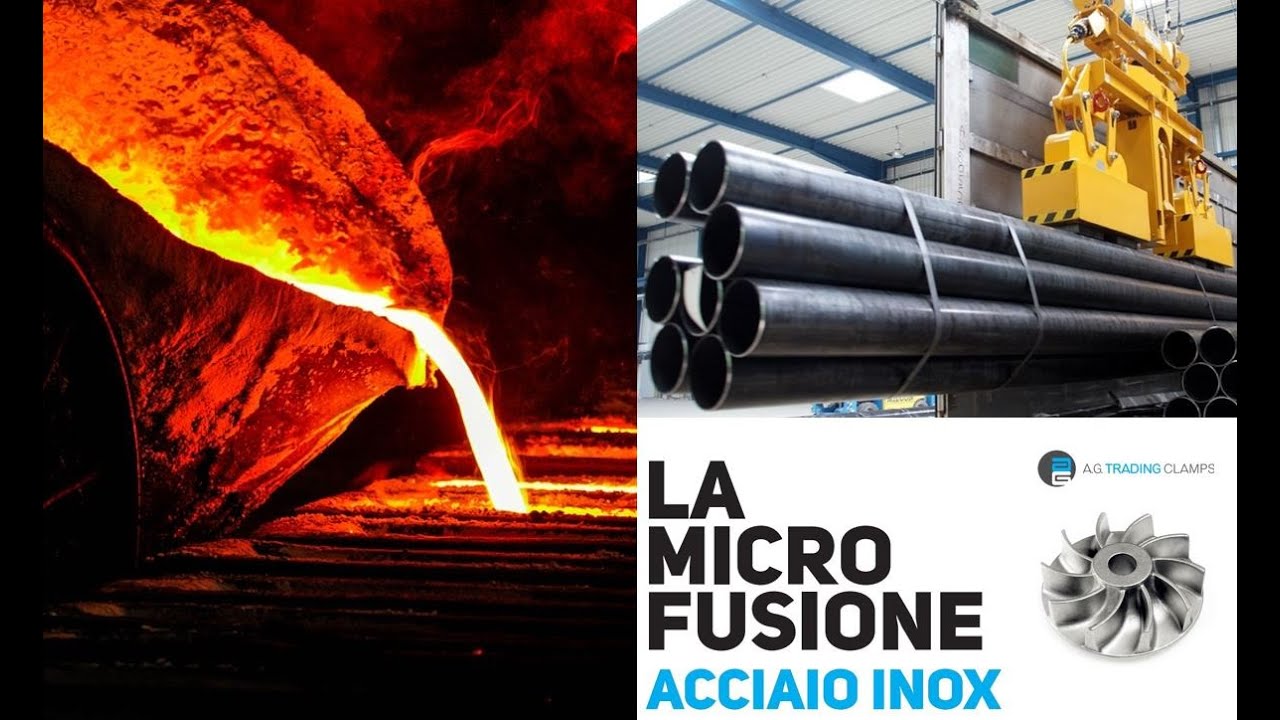 LA MICROFUSIONE. Classificazione degli acciai inox. Caratteristiche degli acciai austenitici.
