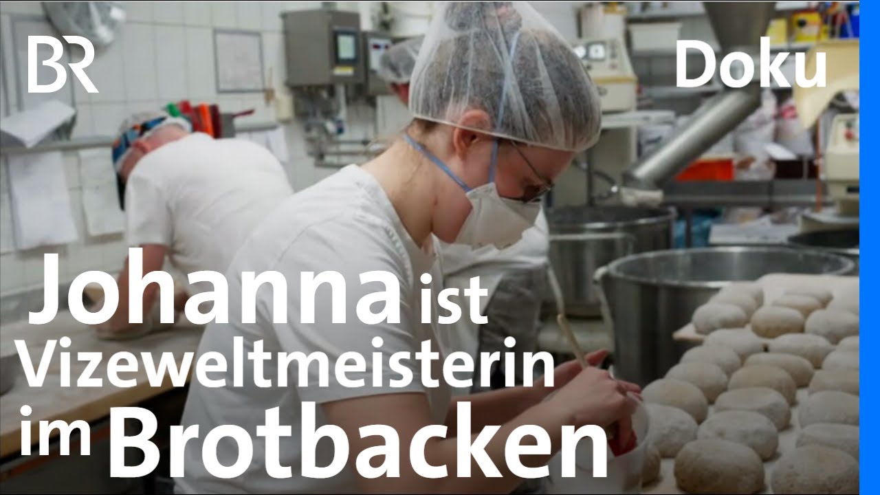 Johanna ist Vizeweltmeisterin im Brotbacken | Doku | Handwerk | Unter unserem Himmel | BR