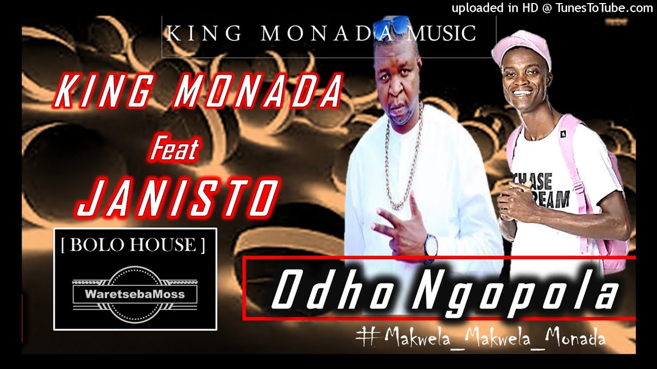 King Monada - Odho Ngopola Feat Janisto