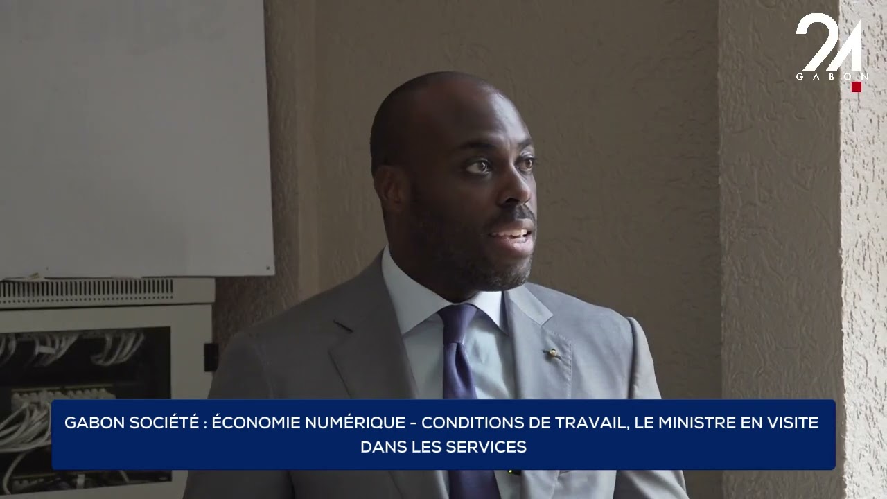 GABON SOCIÉTÉ : ÉCONOMIE NUMÉRIQUE - CONDITIONS DE TRAVAIL, LE MINISTRE EN VISITE DANS LES SERVICES
