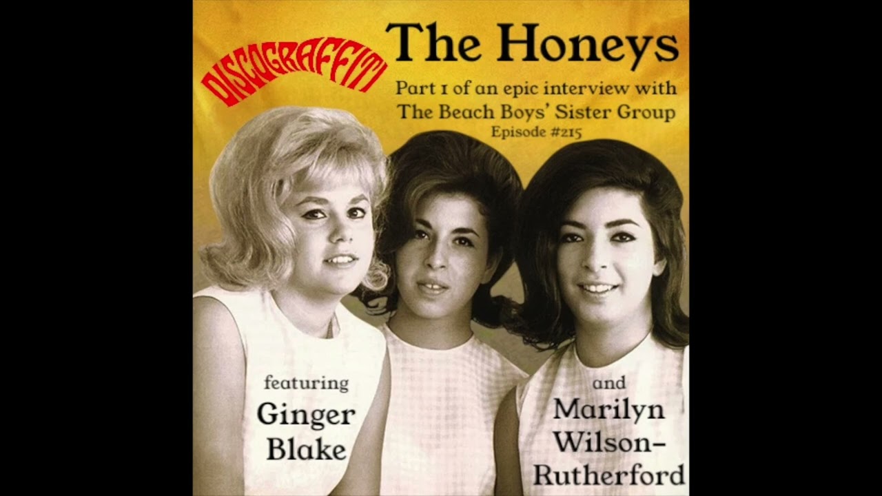MARILYN WILSON-RUTHERFORD & GINGER BLAKE OF THE HONEYS, The Beach Boys' Sister Group (Pt 1, Ep. 215)