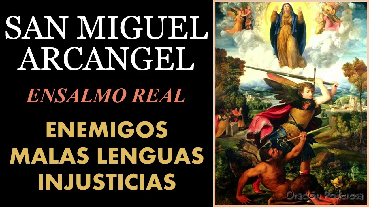 Ensalmo real de San Miguel Arcangel para vencer enemigos, malas lenguas e injusticias