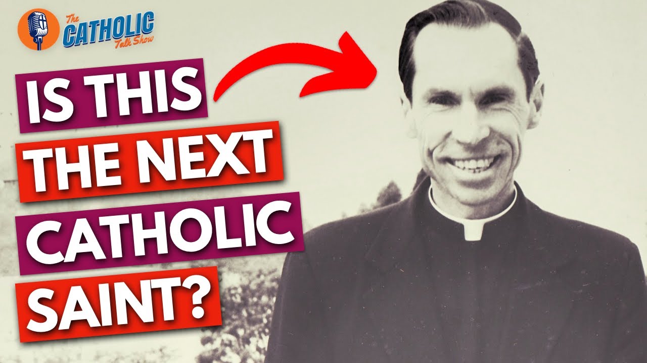 Fr. Aloysius Schwartz: The Next Catholic Saint? | The Catholic Talk Show