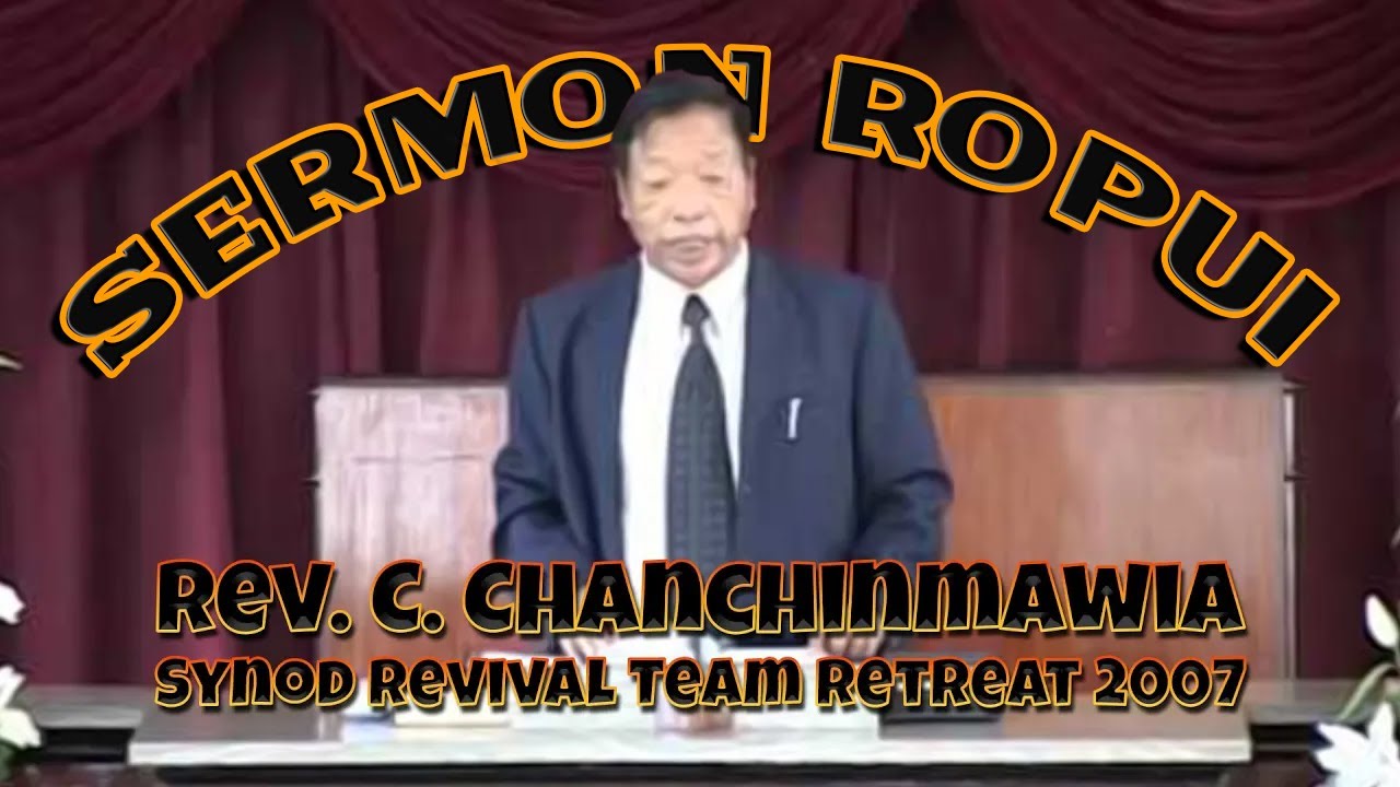 REV. C. CHANCHINMAWIA SERMON | MIZO SERMON