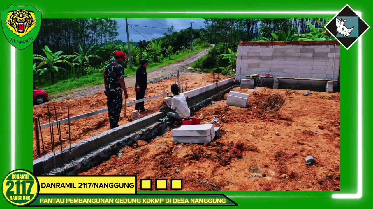 DANRAMIL 2117/NANGGUNG PANTAU PEMBANGUNAN GEDUNG KDKMP DI DESA NANGGUNG