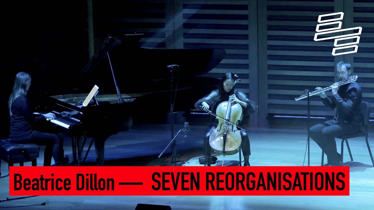 Beatrice Dillon - Seven Reorganisations (excerpts) - Explore Ensemble