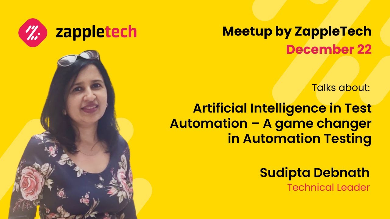 Sudipta Debnath - Artificial Intelligence in Test Automation &ndash; A game changer in Automation Testing