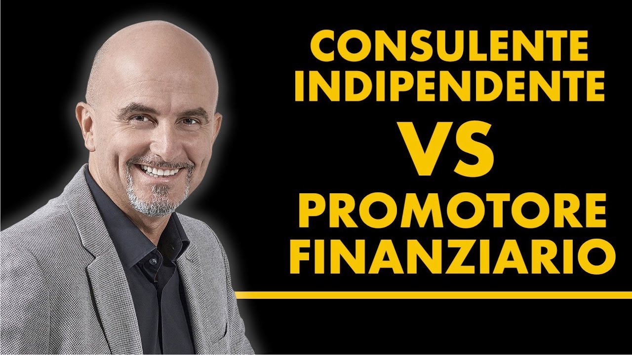 Promotore finanziario VS Consulente finanziario Indipendente