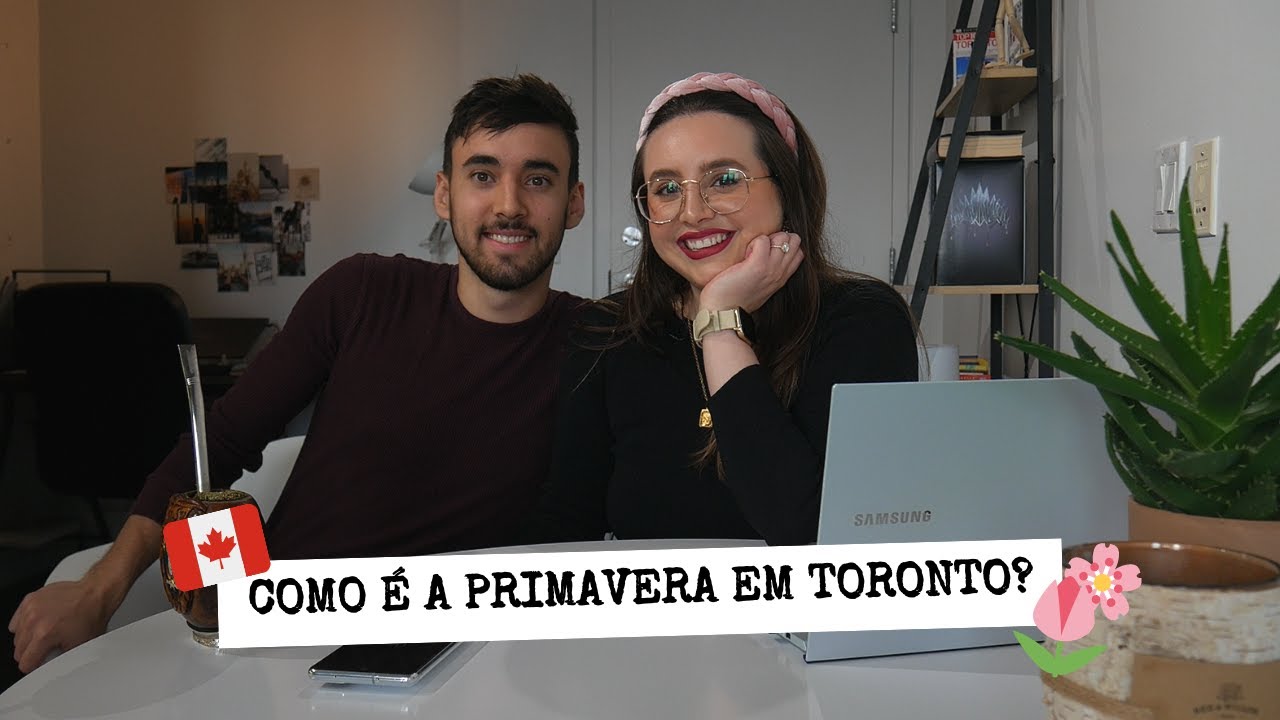 Como é a PRIMAVERA em TORONTO? 🌷🌸 | CLIMA EM TORONTO
