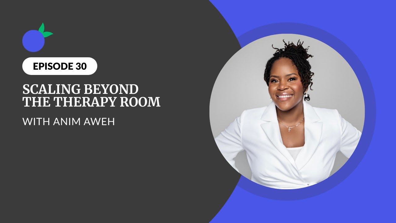 Scaling Beyond the Therapy Room with Anim Aweh