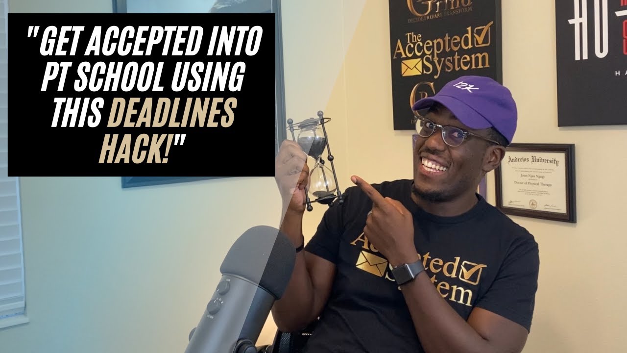 Get Accepted into PT School using this Deadline hack!
