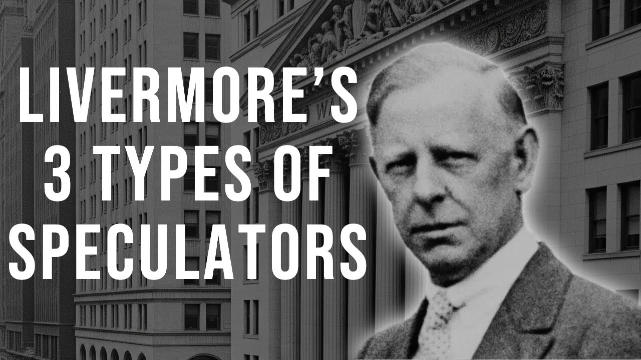Jesse Livermore’s 3 Types of Speculators