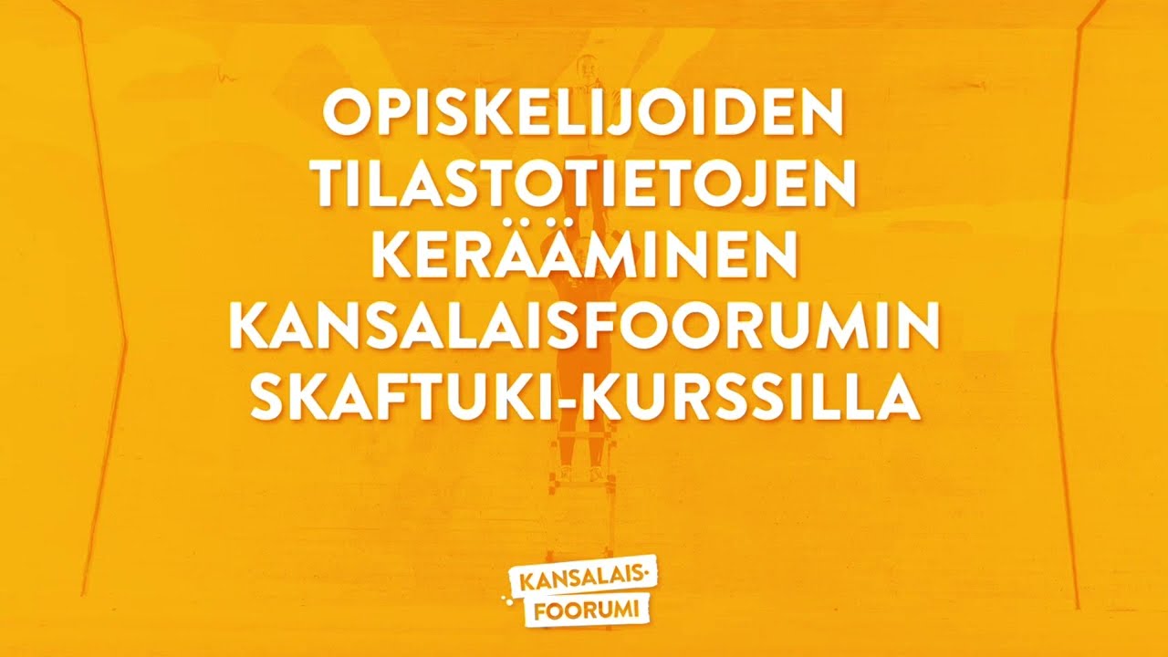Opiskelijoiden tilastotietojen kerääminen Kansalaisfoorumin Skaftuki-kurssilla