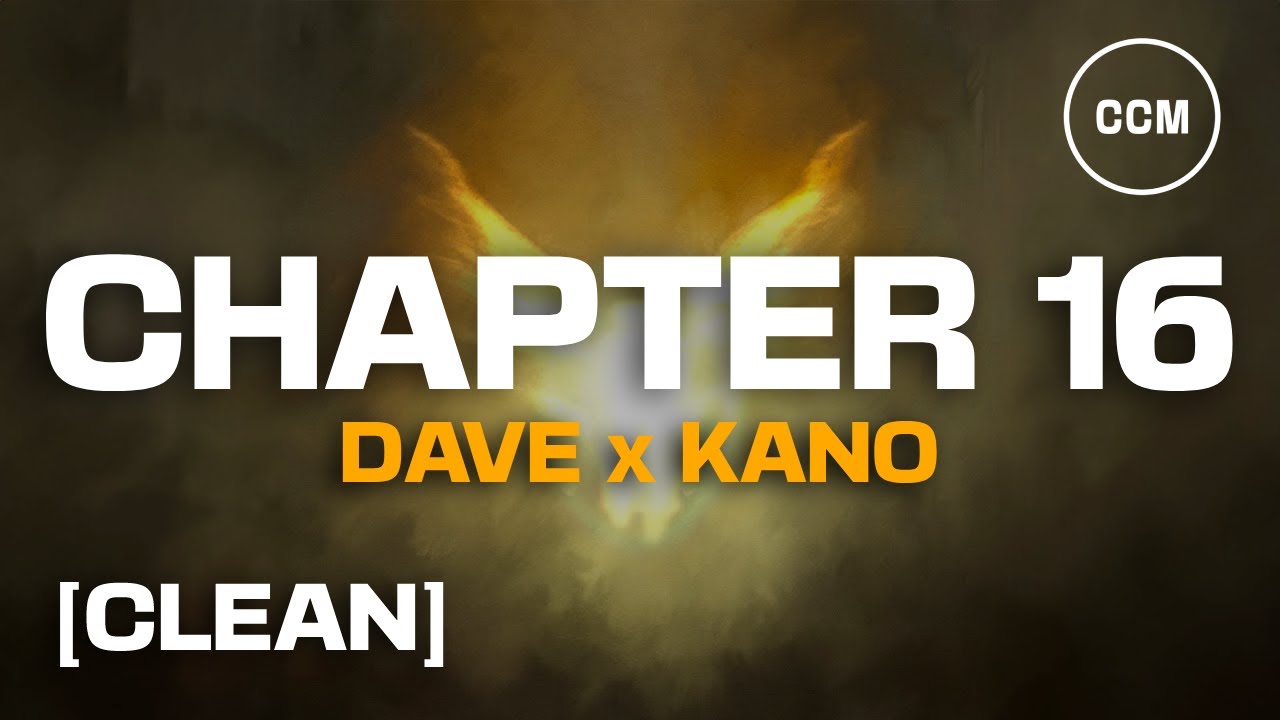 Dave - Chapter 16 (ft. Kano) [CLEAN]