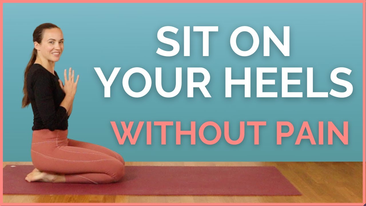 Learn to sit on your heels - Relieve pain when kneeling - 10 min Yoga (Thunderbolt Pose)
