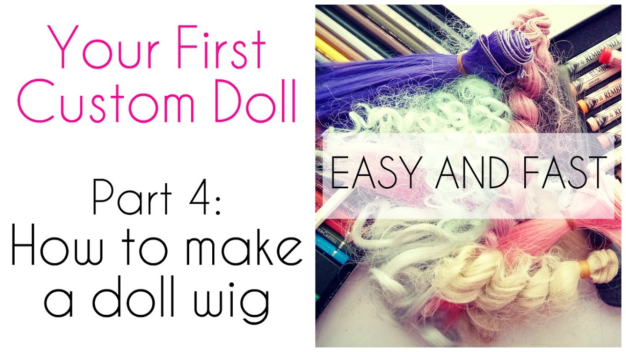 How to make a doll wig - Easy method! / My First Custom Doll - Part 4 / Wig for Barbie, Monster High