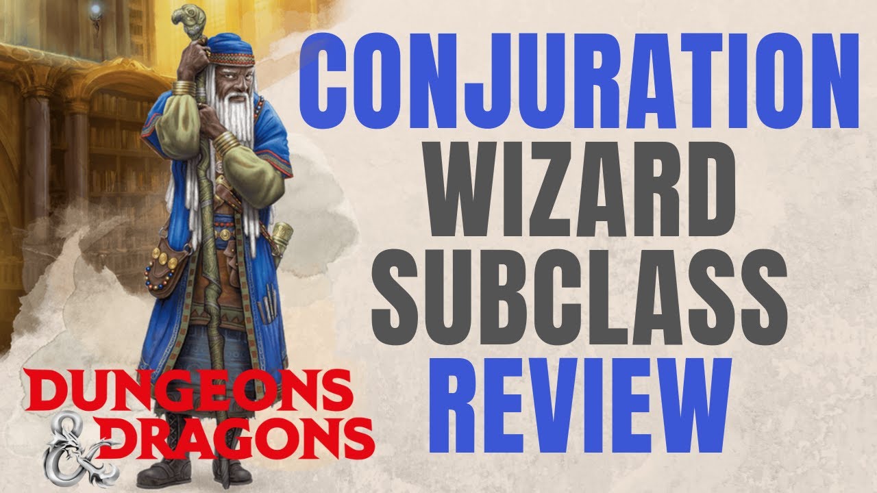 Conjuration Wizard - D&D 5e Subclass Series