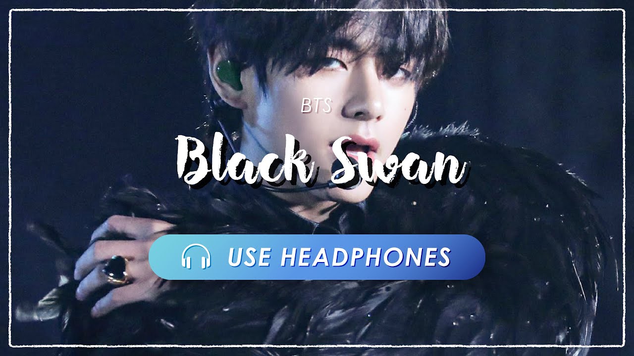 [8D] BTS - Black Swan [立体音響 🎧 高音質]