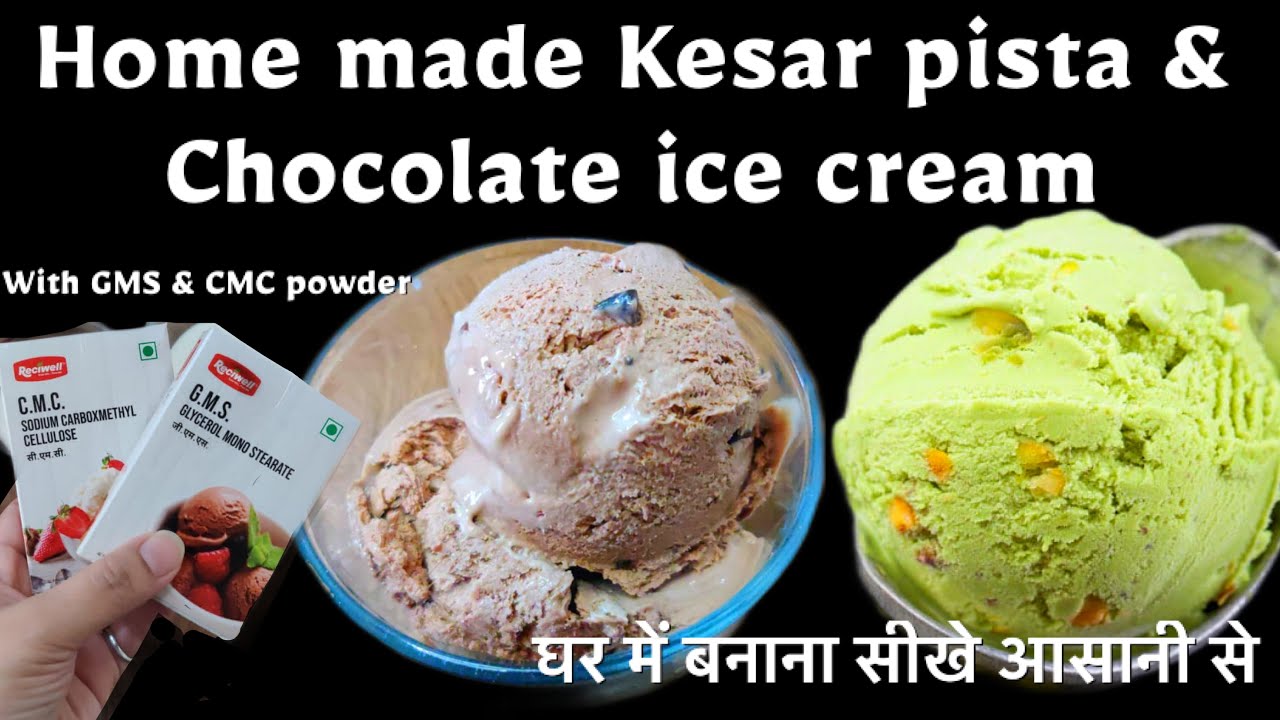 Easy market style Ice cream at home, Kesar Pista & Choclate flavor ice cream with GMS & CMC powder