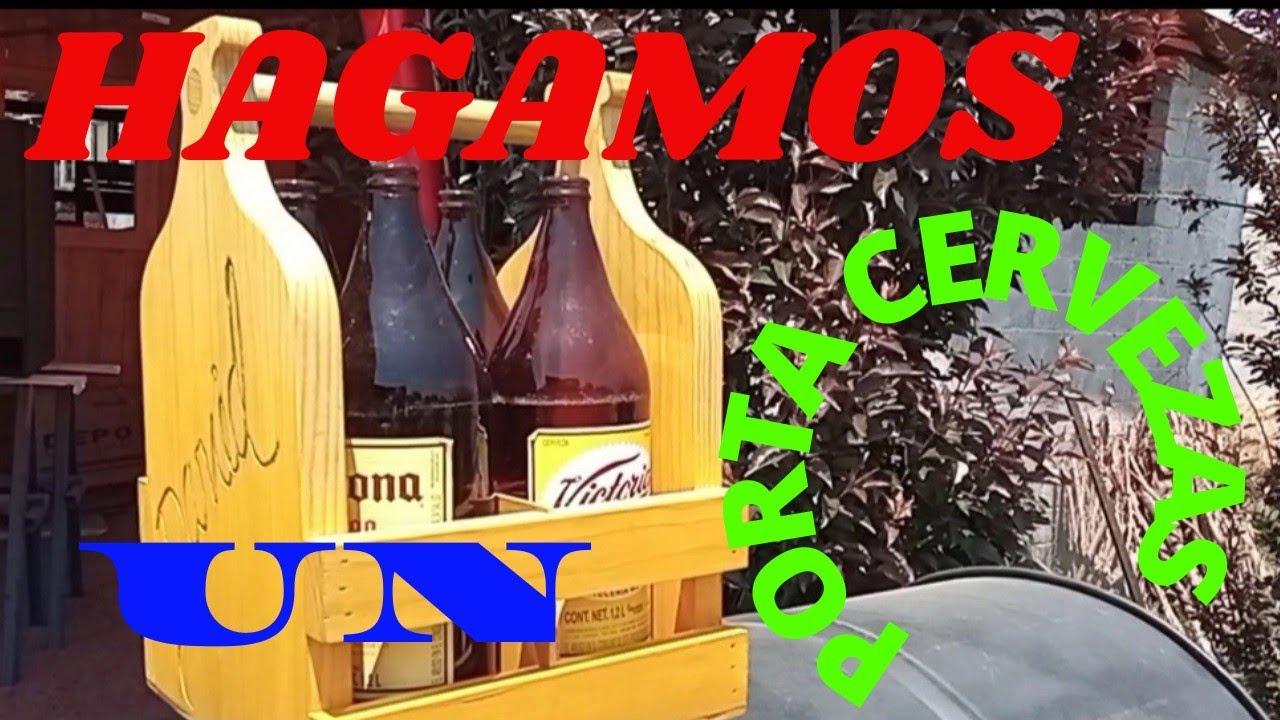 Como hacer??? un....!!!!.. porta cervezas...!!!