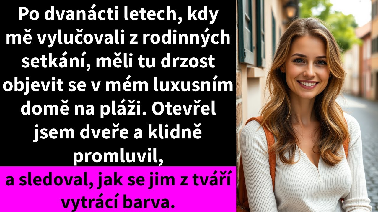 Po dvanácti letech, kdy mě vylučovali z rodinných setkání, měli tu drzost objevit se v mém luxusním