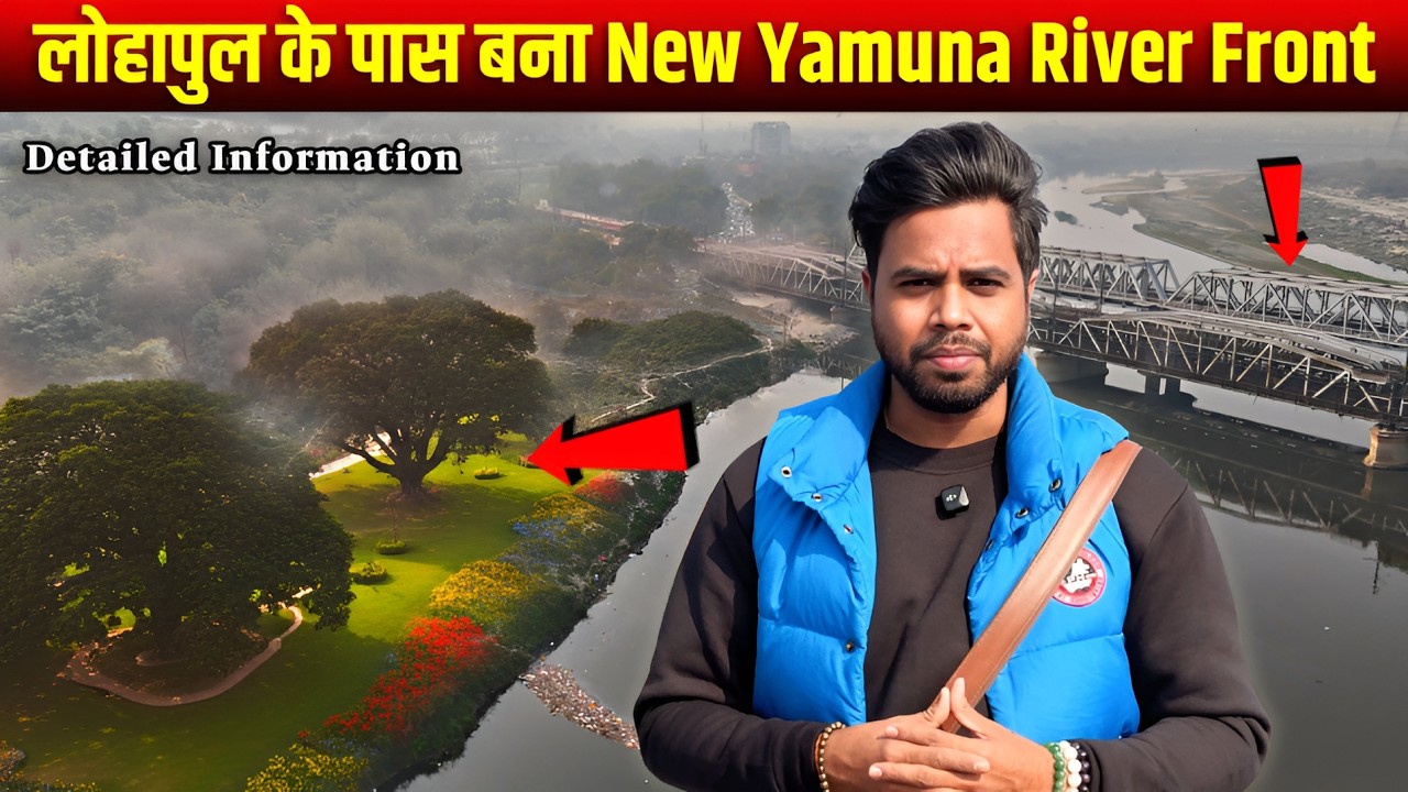 Yamuna River front Golden Jubilee Park Transformation 2026 | Delhi Govt&rsquo;s Mega Green Project Update