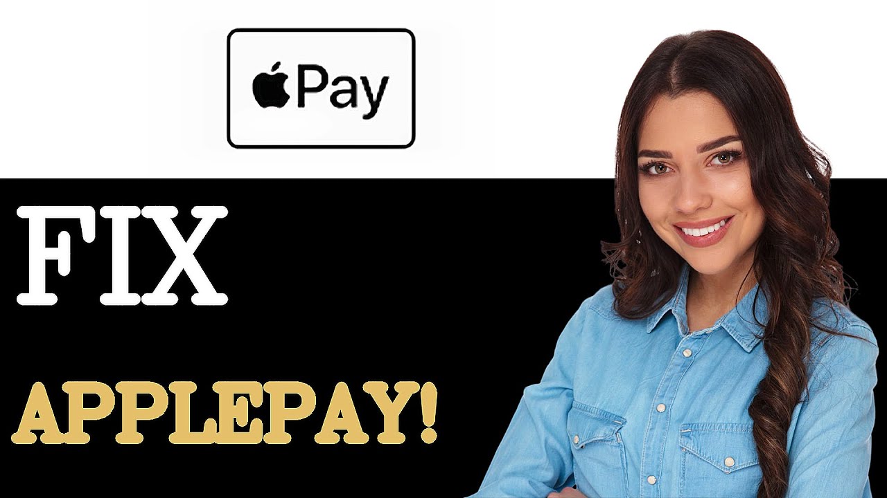 How To Fix Apple Pay Not Accepting Your Card (2025)
