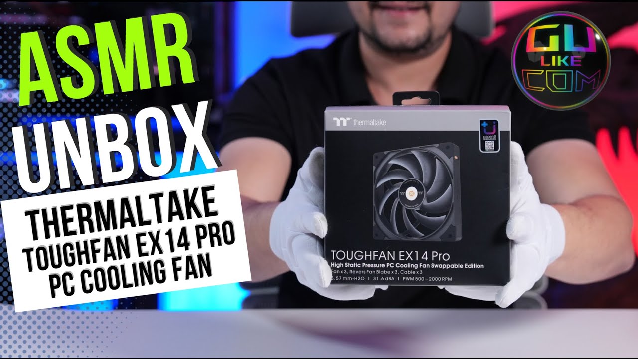 ASMR UNBOX THERMALTAKE TOUGHFAN EX14 PRO HIGH STATIC PRESSURE PC COOLING FAN 4K
