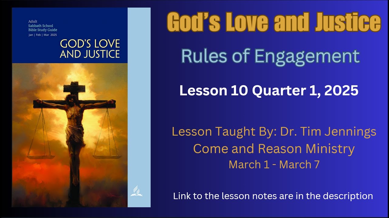 2025 Q1 Lesson 10: Rules of Engagement - Taught by Dr. Tim Jennings Come and Reason Ministry