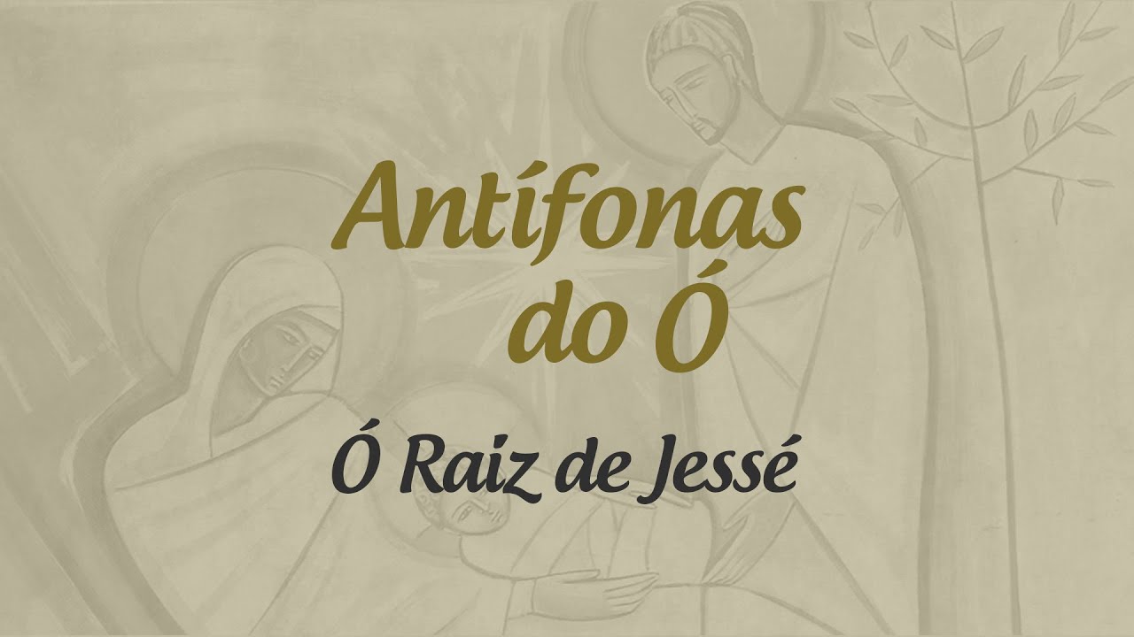 Antífonas do Ó - Dia 19: Ó Raiz de Jessé | Padre Mario Sartori