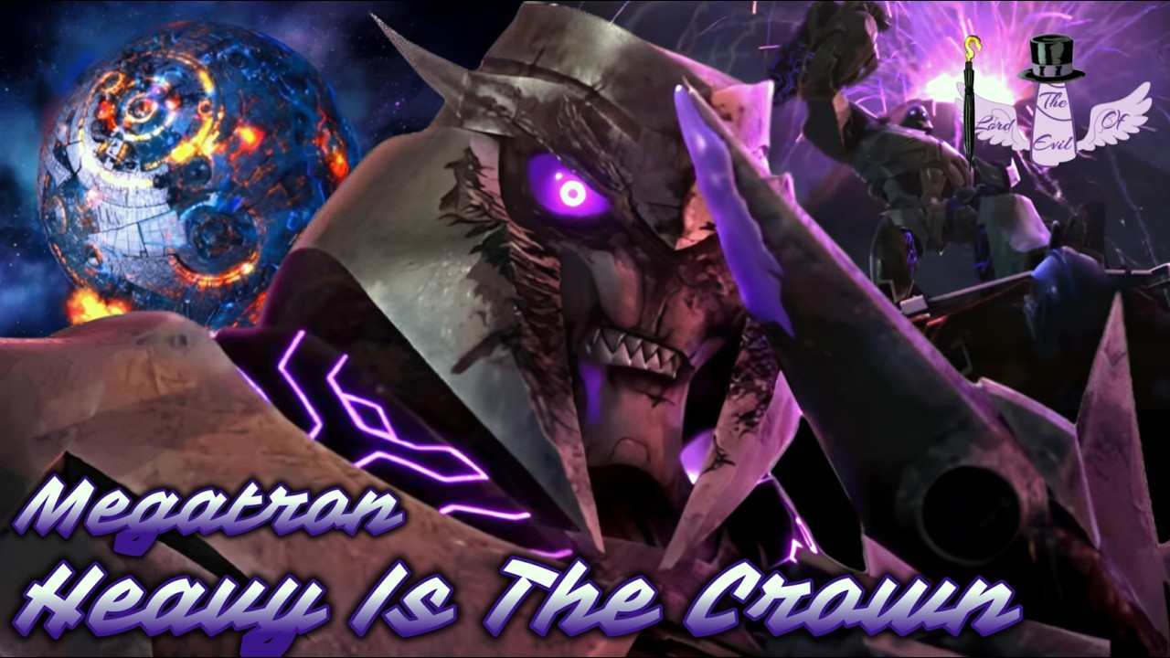 Megatron - Heavy Is The Crown || Tribute