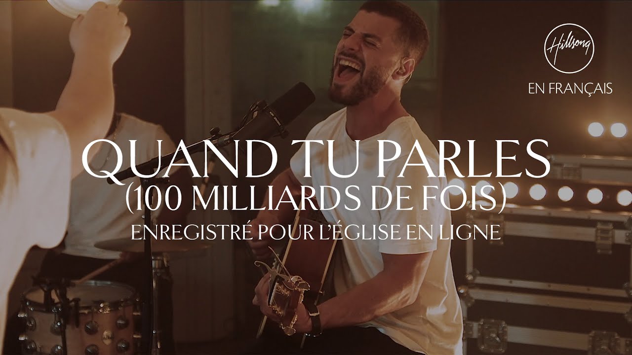Quand Tu parles - 100 milliards de fois (L'église en ligne) | Hillsong France