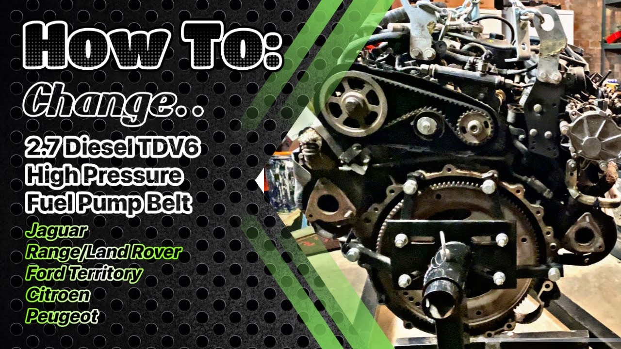 Замена ремня топливного насоса 2.7 Diesel TDV6 HP: Jaguar, Range/Land Rover, Ford Territory, Citr...