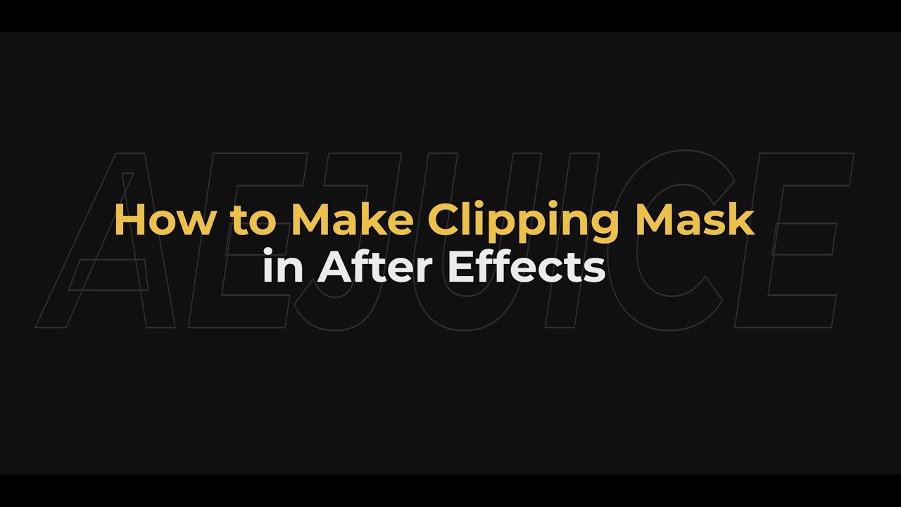 How to Make Clipping Mask in After Effects &ndash; AEJuice Tutorials